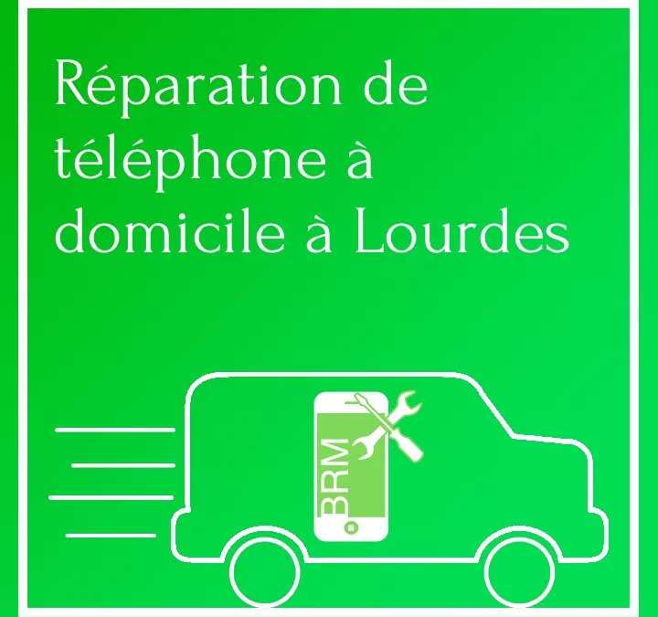 Réparation téléphone à Lourdes à domicile
