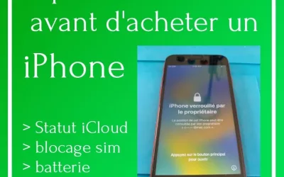 3 points à vérifier avant d’acheter un iPhone